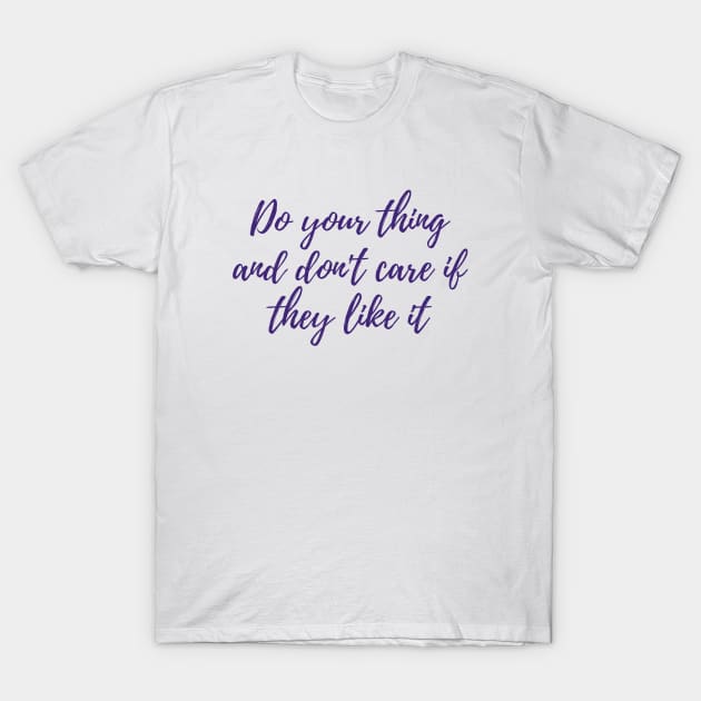 Do Your Thing T-Shirt by ryanmcintire1232